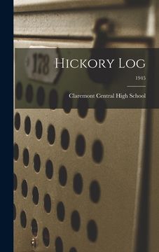 portada Hickory Log; 1945 (en Inglés)