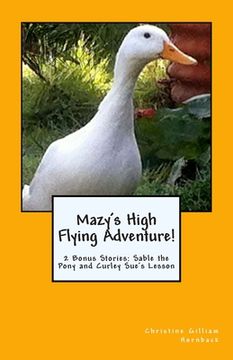 portada Mazy's High Flying Adventure!: 2 Bonus Stories: Sable the Pony and Curley Sue's Lesson (en Inglés)