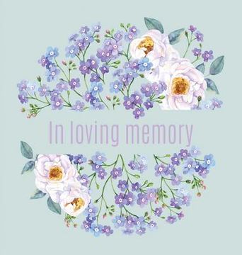 portada Book of Condolence for funeral (Hardcover): Memory book, comments book, condolence book for funeral, remembrance, celebration of life, in loving memor (en Inglés)
