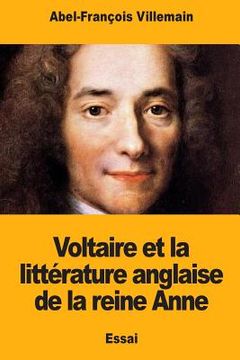 portada Voltaire et la littérature anglaise de la reine Anne (en Francés)