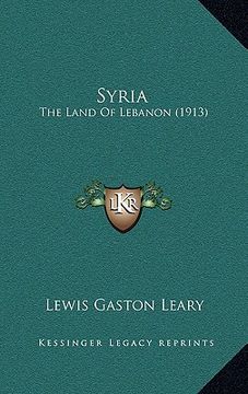 portada syria: the land of lebanon (1913) (en Inglés)