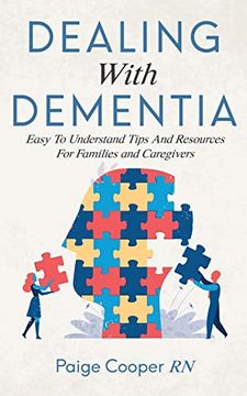 portada Dealing With Dementia: Easy to Understand Tips and Resources for Families and Caregivers (en Inglés)