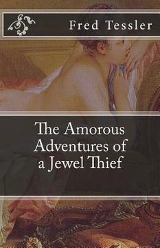 portada The Amorous Adventures of a Jewel Thief: The Amorous Adventures of a Jewel Thief (en Inglés)