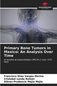 portada Primary Bone Tumors in Mexico: An Analysis Over Time