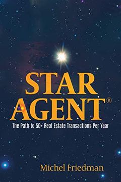 portada Star Agent: The Path to 50+ Real Estate Transactions per Year (en Inglés)