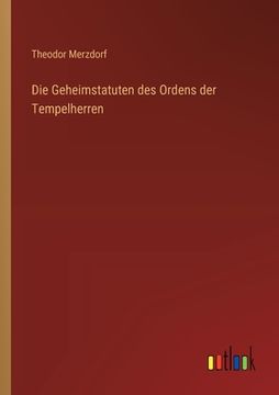 portada Die Geheimstatuten des Ordens der Tempelherren (en Alemán)