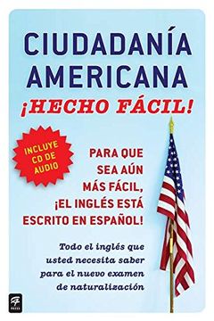 portada Ciudadania Americana¡ Hecho Fácil! Con cd (United States Citizenship Test Guide [With cd (Audio)] (Hecho Facil) (in Spanish)