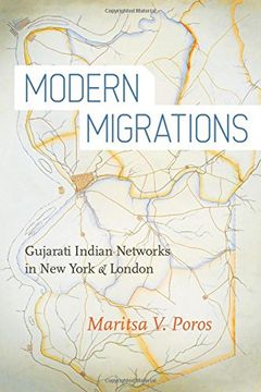 portada Modern Migrations: Gujarati Indian Networks in new York and London (in English)