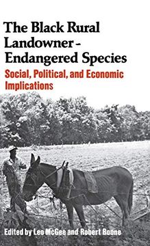 portada The Black Rural Landowner: Endangered Species: Social, Political, and Economic Implications (Contributions in Afro-American & African Studies) (in English)