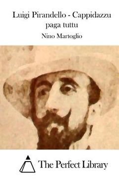 portada Luigi Pirandello - Cappidazzu paga tuttu (in Italian)