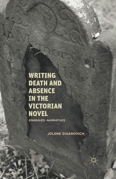 portada Writing Death and Absence in the Victorian Novel: Engraved Narratives