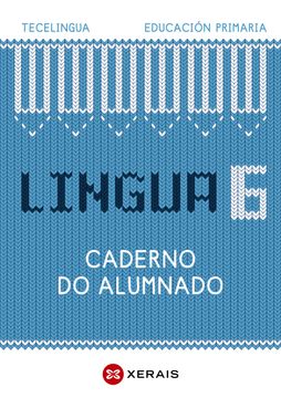 portada Lingua 6. Educación Primaria. Caderno do Alumnado. Proxecto Tecelingua. (en Galician)