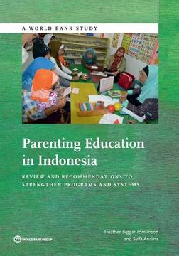 portada Parenting Education in Indonesia: A Review and Recommendations to Strengthen Program and Systems (en Inglés)