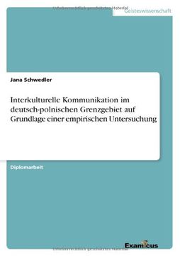 portada Interkulturelle Kommunikation im deutsch-polnischen Grenzgebiet auf Grundlage einer empirischen Untersuchung