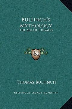 portada bulfinch's mythology: the age of chivalry (en Inglés)