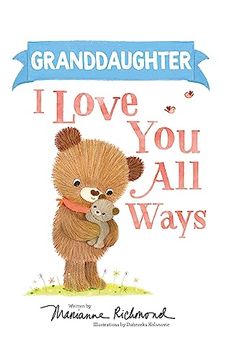portada Granddaughter i Love you all Ways: A Personalized Book About a Parent's Never-Ending Love (Gifts for Babies and Toddlers, Gifts for Valentine's Day) (en Inglés)