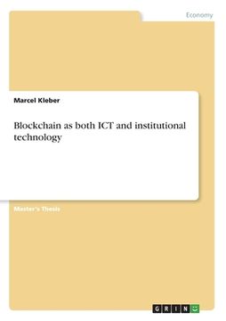 portada Blockchain as both ICT and institutional technology (en Inglés)