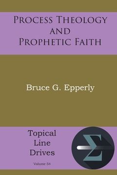 portada Process Theology and Prophetic Faith (en Inglés)
