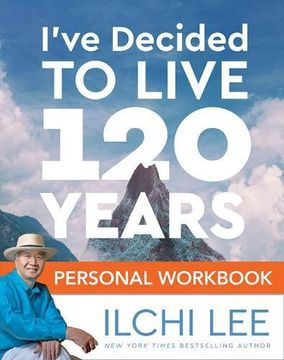 portada I've Decided to Live 120 Years Personal Workbook (en Inglés)