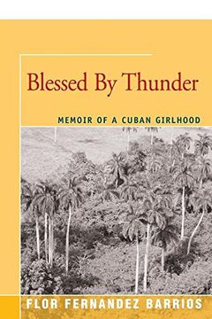 portada Blessed by Thunder: Memoir of a Cuban Girlhood (in English)