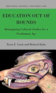 portada Education out of Bounds: Reimagining Cultural Studies for a Posthuman age (Education, Politics and Public Life) (en Inglés)