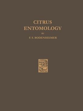 portada Citrus Entomology: In the Middle East with Special References to Egypt, Iran, Irak, Palestine, Syria, Turkey (en Inglés)