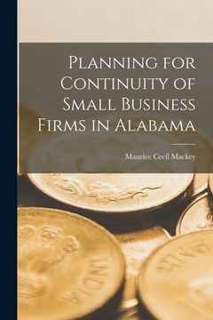 portada Planning for Continuity of Small Business Firms in Alabama
