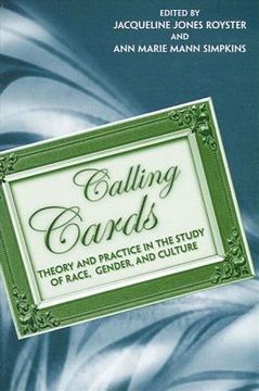 calling cards,theory and practice in the study of race, gender, and culture