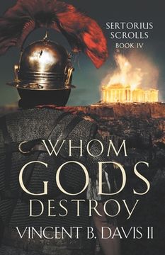 portada Whom Gods Destroy: A Novel of Ancient Rome (en Inglés)