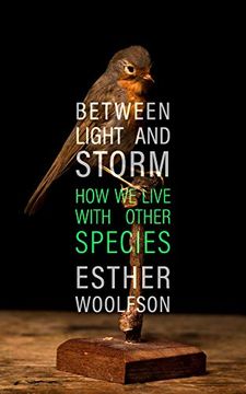 portada Between Light and Storm: How we Live With Other Species (en Inglés)