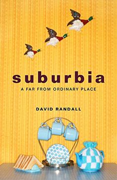 portada Suburbia: A far From Ordinary Place (in English)