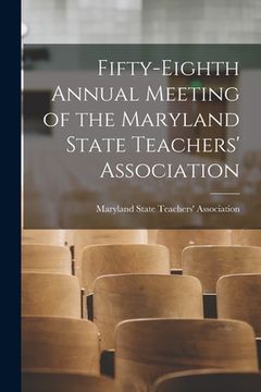 portada Fifty-eighth Annual Meeting of the Maryland State Teachers' Association (en Inglés)