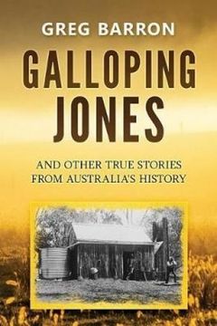 portada Galloping Jones: and other true stories from Australia's history (en Inglés)