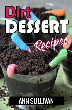 portada Dirt Dessert Recipes (in English)