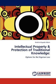 portada intellectual property & protection of traditional knowledge (en Inglés)