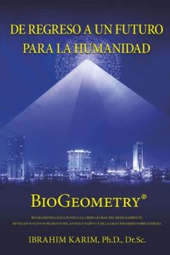 portada De Regreso a un Futuro Para a Humanidad: Biogeometry