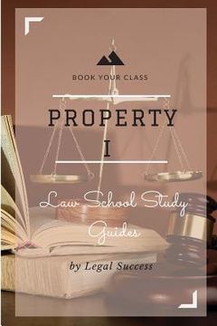 portada Law School Study Guides: Property I Outline (en Inglés)