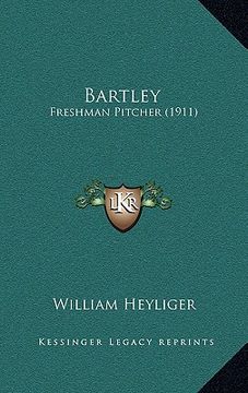 portada bartley: freshman pitcher (1911) (en Inglés)