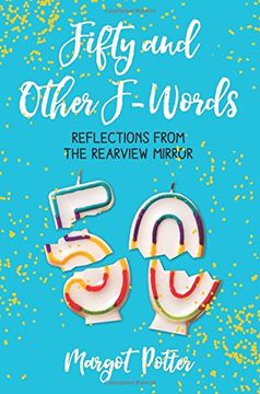 portada Fifty and Other F-Words: Reflections from the Rearview Mirror