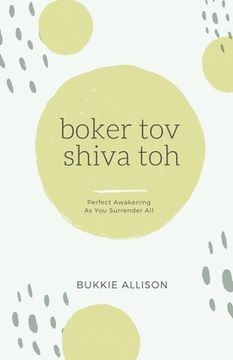 portada Boker Tov, Shiva Toh: Perfect awakening as you surrender all