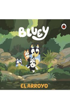 portada Bluey. Un cuento - El arroyo (in Spanish)