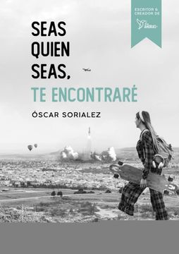 portada Seas Quien Seas, te Encontraré. (Novela) (in Spanish)