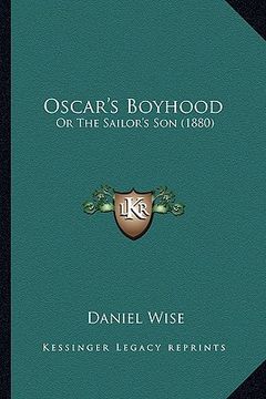 portada oscar's boyhood: or the sailor's son (1880) (en Inglés)