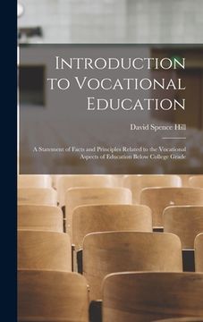 portada Introduction to Vocational Education: A Statement of Facts and Principles Related to the Vocational Aspects of Education Below College Grade (in English)