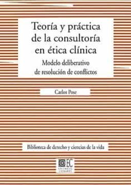 portada Teoria y Practica de la Consultoria en Etica Clinica. Modelo Deliberativo de Resolucion de Conflictos