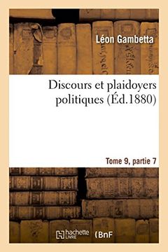 portada Discours Et Plaidoyers Politiques Tome 9, Partie 7 (Sciences Sociales) (French Edition)