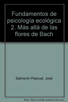 portada Fundamentos de psicología ecológica 2. Más allá de las flores de Bach