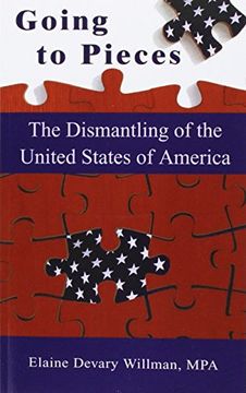 portada Going to Pieces: The Dismantling of the United States of America