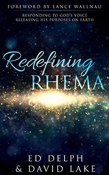 portada Redefining Rhema: Responding to God's Voice Releasing his Purposes on Earth Releasing his Purposes on Earth (en Inglés)