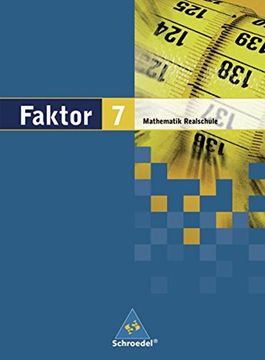 portada Faktor. Mathematik - Ausgabe 2005: Faktor - Mathematik für Realschulen in Niedersachsen, Bremen, Hamburg und Schleswig-Holstein - Ausgabe 2005: Schülerband 7 (en Alemán)